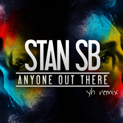 stansb//fox - anyone out there (yh remix)