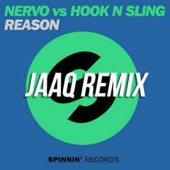 NERVO & Hook N Sling - Reason (Jaaq Remix)