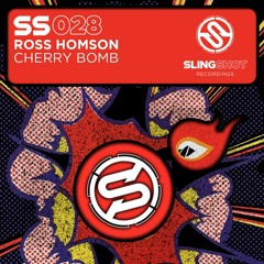 Ross Homson - Cherry Bomb (Slingshot Recordings)