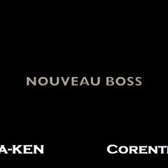 Nouveau Boss - La-ken feat Corentino