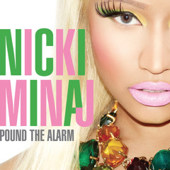 Nickie Minaj - Pound The Alarm (The Hooliganz rmx) [FULL]