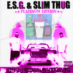 Aint Trippin No Mo- Z~Ro/ Slim Thug/ ESG (#S.L.N.S.R.'ed)