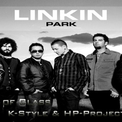 Linkin Park -  Castle of Glass (K-Style & HP-Project Remix)