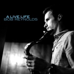 Bob Reynolds - Can't Wait for Perfect - Prelude through Epilogue - from A Live Life