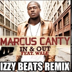 In and Out - Marcus Canty x Wale (IZZYBEATS  REMIX)