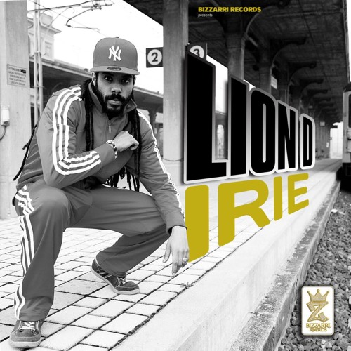 Lion D - Irie [Impossible Riddim - Bizzarri Records 2013]