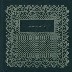 This Will Destroy You - Burial On The Presidio Banks