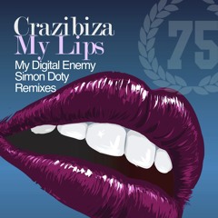 Crazibiza - My Lips (My Digital Enemy Remix) [OUT 01/28/2013]BEATPORT HOUSE NO.1