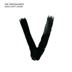 The Virginmarys - Dead Man's Shoes
