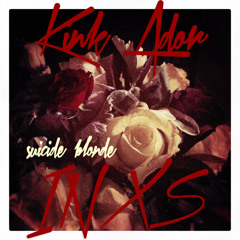 Suicide Blonde - INXS - Kink Ador