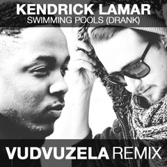 Kendrick Lamar - Swimming Pools (Vud Remix)