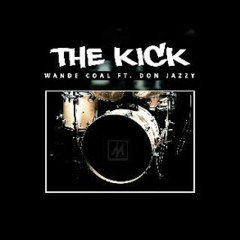 Wande Coal - The Kick Ft Don Jazzy
