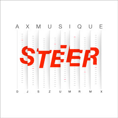 AXMusique - Steer (Dj SZUm Rmx)