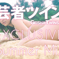 Geisha Twins - Exclusive Summer Mix