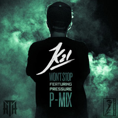 K21 - Won't Stop (P-MIX) feat. Pressure
