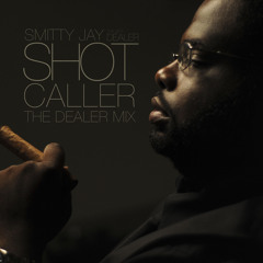 Smitty Jay - Shot Caller (Art Dealer Remix)