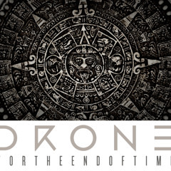 DRONE FOR THE END OF TIME [excerpt] - 12.21.12