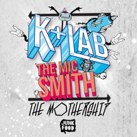 K+Lab & The Mic Smith - The Mothership