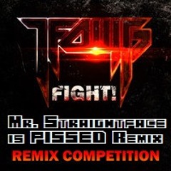 LFOMG - Fight! (Mr. Straightface is PISSED Remix 2.0)