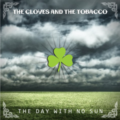 The Cloves And The Tobacco - Cornelist Street