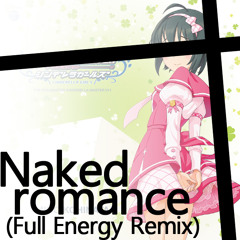 Naked romance (Full Energy Remix)