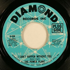 I Can't Happen Without You - The Power Plant ft. Freddie May 1967