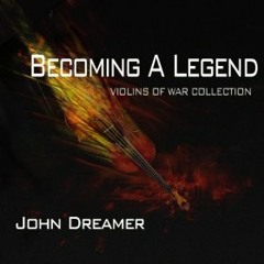 Becoming A Legend - John Dreamer