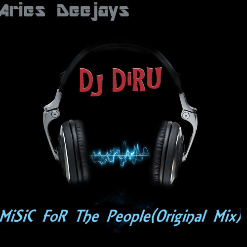 Dj DiRu - Music For The People (Original Mix) **Free Download**