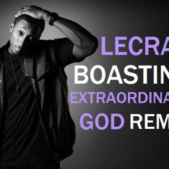 Lecrae - Boasting (Extraordinary God Mix)