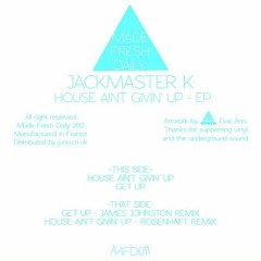 Jackmaster K - Get Up (James Johnston Remix) (Made Fresh Daily)