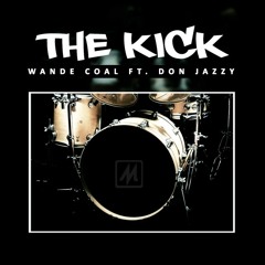 Wande Coal + Don Jazzy -The Kick (Free Download)PayRoll.Inc