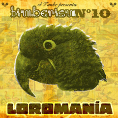 El Timbe : Timberism - Ismo nº 10 (Loromanía)