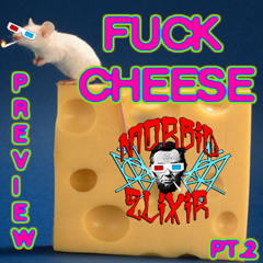 Morbid Elixir - Fuck Cheese Pt.2 (Preview)