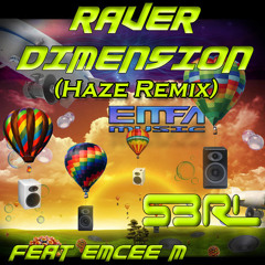 S3RL Feat. Emcee M - Raver Dimension (Haze Remix) (Out Now!)