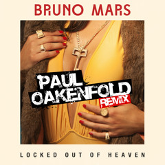 Bruno Mars - Locked Out Of Heaven (Paul Oakenfold Remix) PREVIEW