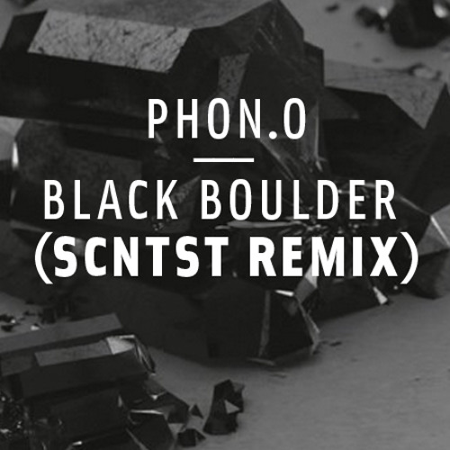 PHON.O-Black Boulder(SCNTST-Remix) FREE DOWNLOAD
