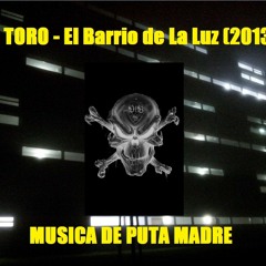 DJ TORO - El Barrio de La Luz (2013)