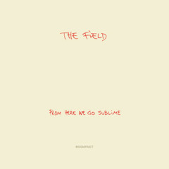 The Field - Over the Ice