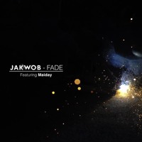 Jakwob - Fade (Ft. Maiday)