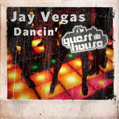 Jay Vegas - Dancin' (Guesthouse)