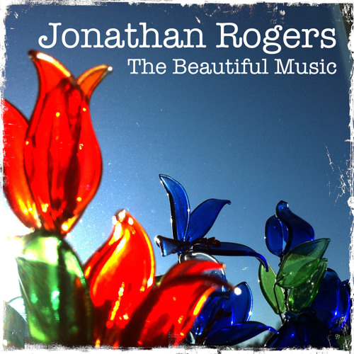stream-jonathan-rogers-listen-to-the-beautiful-music-playlist-online