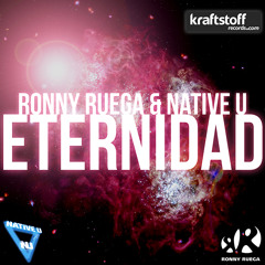 Ronny Ruega & Native U - Eternidad (Hannover House Mafia Remix)