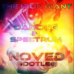 THE IRON GIANT DANCING IN SPECTRUM -NOved Bootleg (short edit)