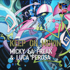 Luca Perosa & Micky La Freak - Keep On Movin (Original Mix) // HOUSEARTH RECORDS