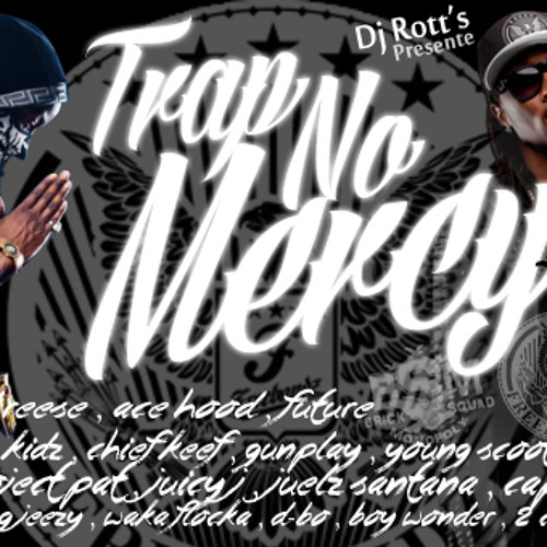 Dj Rott'S - Trap No Mercy Mix - 2013