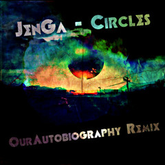 JenGa - Circles (OurAutobiography Remix)