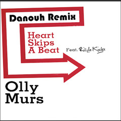 Olly Murs ft. Rizzle kicks - Heart skips a beat (Danouh remix)