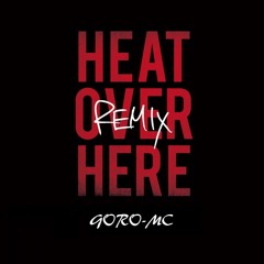 Heat Over Here(Remix)