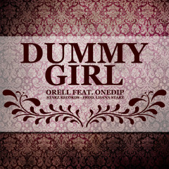 Orell Ft OneDip - Dummy Girl (Prod. By Lhann Starz)