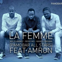 La Femme PaMoBar All Stars ( Mic Flammez  Ricky Mo & Kang The Dreamer) Feat. Amron   #228promo